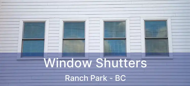  Window Shutters Ranch Park - BC