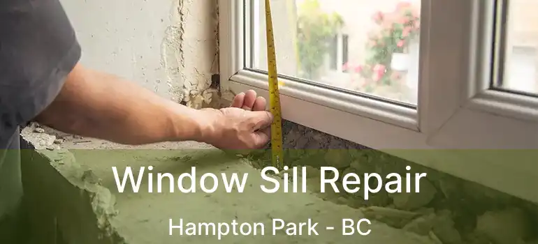 Window Sill Repair Hampton Park - BC