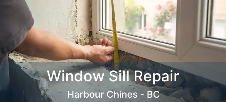  Window Sill Repair Harbour Chines - BC