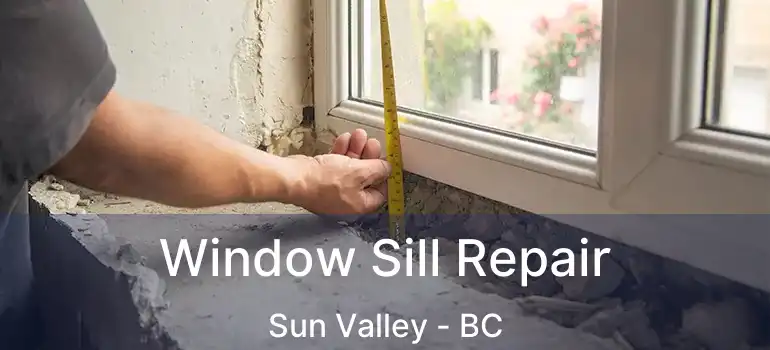  Window Sill Repair Sun Valley - BC