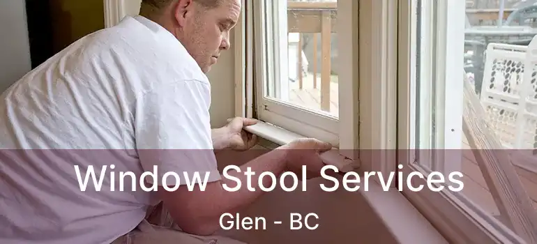 Window Stool Services Glen - BC