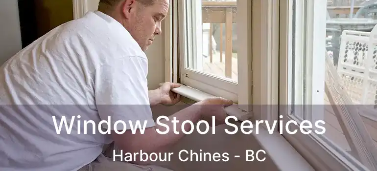  Window Stool Services Harbour Chines - BC