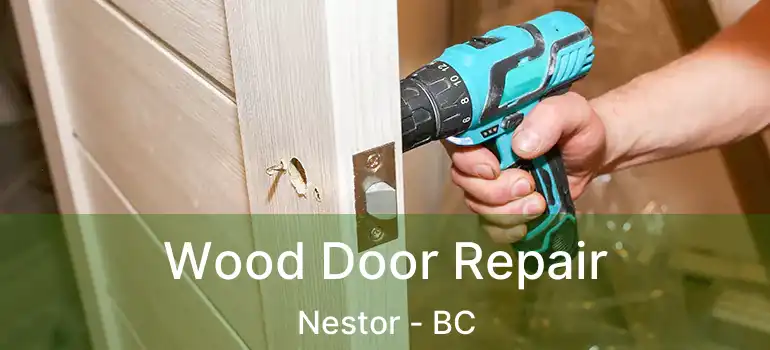  Wood Door Repair Nestor - BC