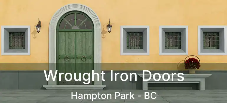  Wrought Iron Doors Hampton Park - BC