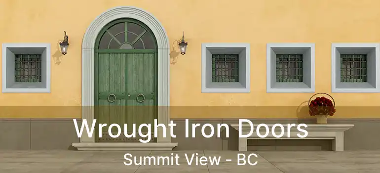  Wrought Iron Doors Summit View - BC